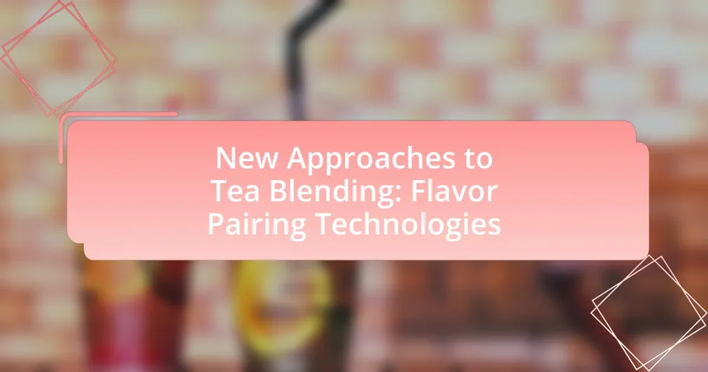 New Approaches to Tea Blending: Flavor Pairing Technologies