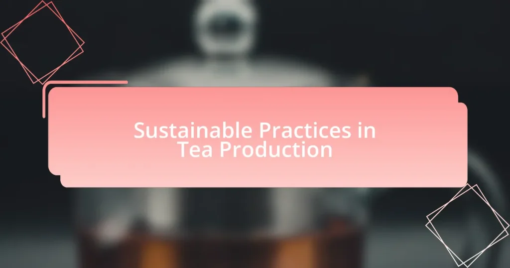 Sustainable Practices in Tea Production