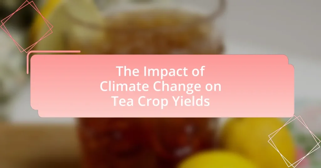 The Impact of Climate Change on Tea Crop Yields