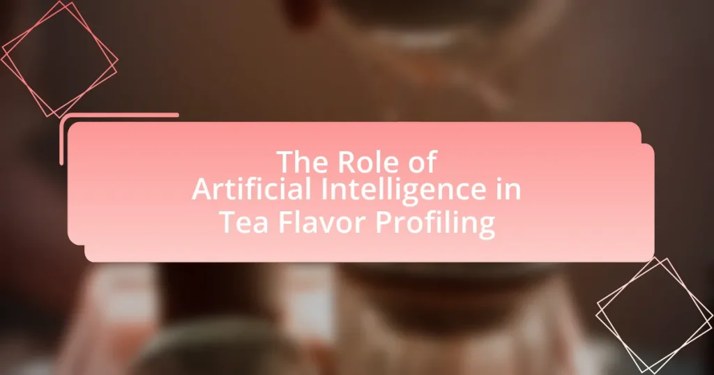 The Role of Artificial Intelligence in Tea Flavor Profiling