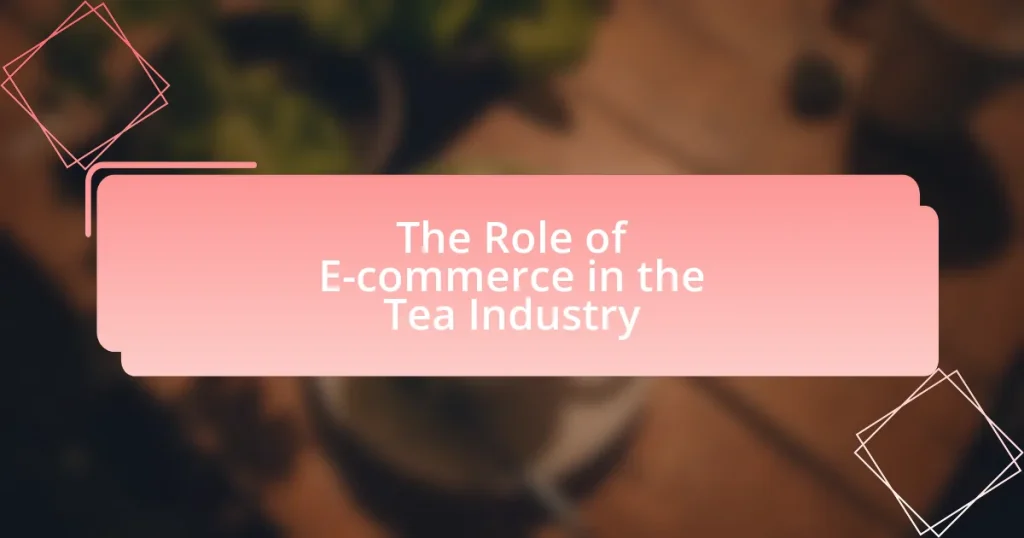 The Role of E-commerce in the Tea Industry