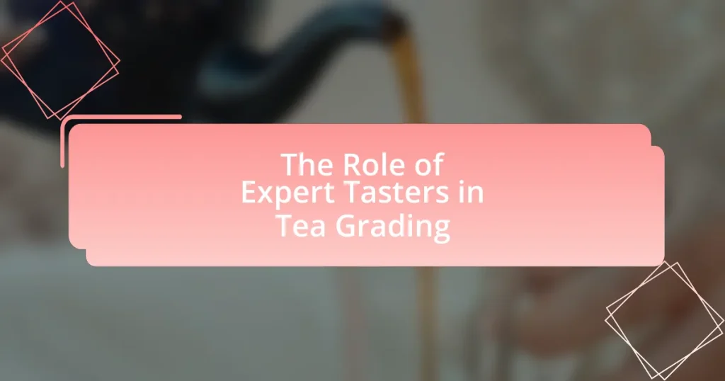 The Role of Expert Tasters in Tea Grading